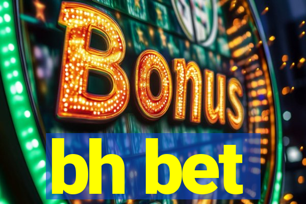 bh bet